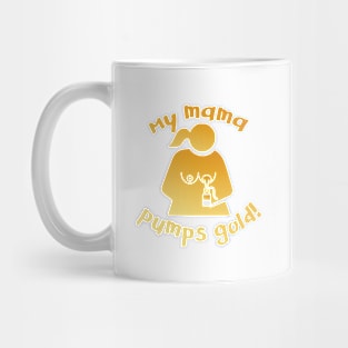 Pumping mom shirt Mug